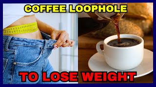 COFFEE LOOPHOLE RECIPE✅STEP BY STEP✅What is the Coffee Loophole Recipe COFFEE LOOPHOLE DIET [upl. by Camm]