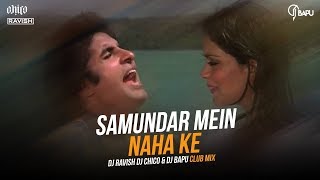 Samundar Mein Naha Ke  Club Mix  DJ Ravish DJ Chico amp DJ Bapu [upl. by Brufsky]