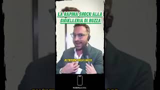 LA GIOIELLERIA DI RUZZA VIENE RAPINATA [upl. by Irita]