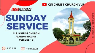 🔴 🅻🅸🆅🅴  SUNDAY SERVICE  10072022  CSI CHRIST CHURCH  VELLORE  6 [upl. by Aisek607]