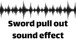 Sword pull out sound effect no copyright [upl. by Atneciv]