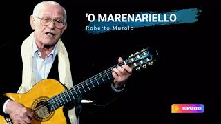 O Marenariello  Roberto Murolo  Classici della canzone napoletana [upl. by Aneekat]