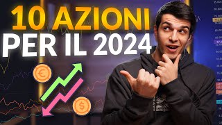 Le 10 migliori azioni del 2024 ci investo [upl. by Eelyab113]