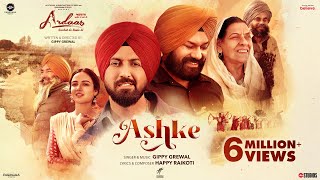 Ashke Song  Ardaas Sarbat De Bhale Di  Gippy Grewal Gurpreet Ghuggi Jasmine Bhasin  Happy R [upl. by Burrill]