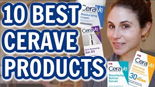 The 10 BEST CERAVE SKIN CARE PRODUCTS Dr Dray [upl. by Ayardna205]