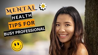 Mental health tips for busy professionals [upl. by Shafer]