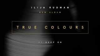 Ilija Rudman  True Colours  Album Preview [upl. by Aden]