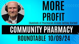 💰💊 Boost Your Pharmacy Profits Roundtable Replay of 100924 📈💼 [upl. by Bollinger20]