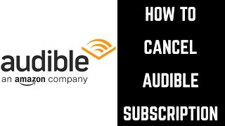 How to Cancel Audible Subscription [upl. by Salbu154]