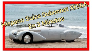 🏎️🏎️ Hispano Suiza Dubonnet XENIA en 3 Minutos 🏎️🏎️ [upl. by Stark]