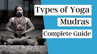 Different Types of Yoga Mudras  Complete Guide [upl. by Neelyar]