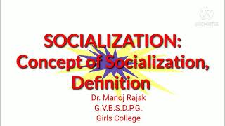 SOCIALIZATION Concept of socialization and its Definition [upl. by Kruse589]