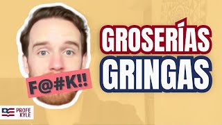 Las groserías más comunes del inglés gringo  Profe Kyle [upl. by Zohara322]