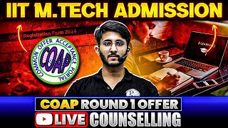 IIT MTech Admission 2024  Live Counselling for COAP Offers [upl. by Hew]