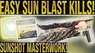 Destiny 2 EASY SUNSHOT BLAST KILLS How To Farm Sunshot Catalyst Blast Kills Easily [upl. by Anoik553]