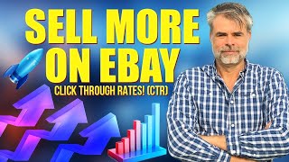 How To Sell More On eBay 2024 – eBay Click Through Rates CTR [upl. by Pappano321]