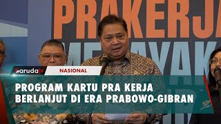 Kartu Prakerja Sukses Airlangga Hartarto Janji Perpanjang Program [upl. by Esorlatsyrc]