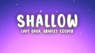 Lady Gaga Bradley Cooper  Shallow Lyrics [upl. by Schuman524]