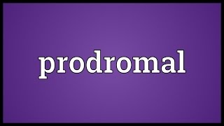 Prodromal Meaning [upl. by Drucilla]