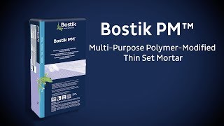 Bostik PM™  MultiPurpose PolymerModified Thin Set Mortar [upl. by Anna-Maria]