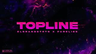 Topline  Elgrande toto feat Furelise [upl. by Nosnek]