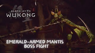 EmeraldArmed Mantis Boss Fight Chapter 6  Black Myth Wukong [upl. by Enom]