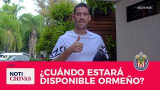 ¿CUÁNDO ESTARÁ DISPONIBLE SANTIAGO ORMEÑO  NOTICHIVAS [upl. by Ainafets]