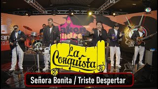 La Conquista  Señora Bonita  Triste Despertar [upl. by Rebmat]