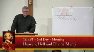 Fr Luedtke  8 Day Retreat  525  Heaven Hell and Divine Mercy  CONF 337 [upl. by Siletotsira]