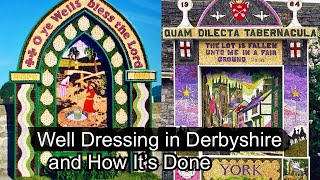 Derbyshire Well Dressing and How it’s Done [upl. by Dulcinea185]