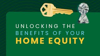 Unlocking the Benefits of Your Home Equity [upl. by Yaeger]