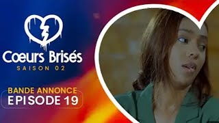 COEURS BRISÉS  Saison 2  Episode 19 [upl. by Southworth]