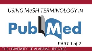 PubMed Using MeSH Terminology part 1 of 2 [upl. by Langer]