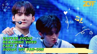 240531🇯🇵 ZAYYAN FOCUS  REMAINING VIDEO Part 2 XODIAC 1ST FANCON [upl. by Urbannai]