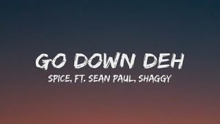 Spice  Go Down Deh Lyrics ft Sean Paul Shaggygodowndeh spice lyrics [upl. by Aronek]