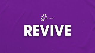 CityChurch Online  REVIVE [upl. by Atikkin]