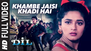 Khambe Jaisi Khadi Hai Full HD Video Song  Dil  Aamir Khan Madhuri Dixit [upl. by Alina]