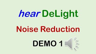 hearDeLight noisereduction demo [upl. by Carolynne29]