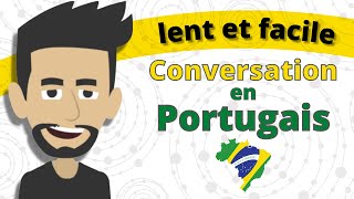 Apprentissage lent et facile de le portugais  Conversation en portugais [upl. by Yetah]