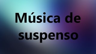 Música de suspenso para fondos de videos [upl. by Anastos293]