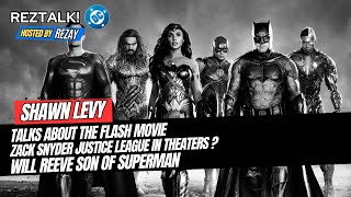 Shawn Levy …The Flash  Zack Snyder Justice League in theaters  Will Reeve Son of Superman [upl. by Ahsimac]