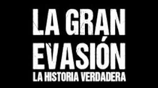 La gran evasión La historia verdadera Episodio 3 [upl. by Zebada]