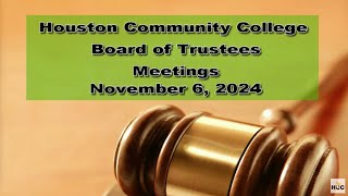 November 6 2024  HCC Board of Trustees Meetings [upl. by Giess884]