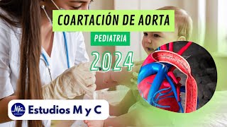 RM 24  PEDIATRIA COARTACIÓN DE AORTA ESTUDIOS M Y C [upl. by Ailadi]