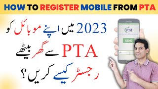 How To Register Your Mobile Phone With PTA and Tax Payment at Home in Pakistan in 2023 [upl. by Auqenes184]