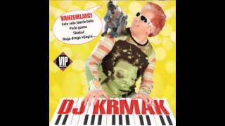 DJ Krmak  Moja draga vijagra  Audio 2006 HD [upl. by Ianteen773]