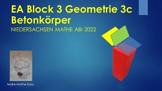 EA Niedersachsen Mathe Abi 2022 Block 3c Geometrie Betonkörper [upl. by Pavlish108]