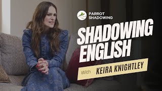 Shadowing English with Keira Knightley  BBC English Accent  Shadowing Exercise [upl. by Kathi]