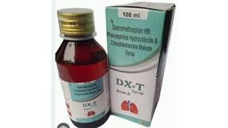 DX T Syrup Dextromethorphan HBr Phenylephrine Hydrochloride amp Chlorpheniramine Maleate Syrup [upl. by Nauaj811]