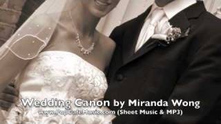 Wedding Canon  Processional Wedding Music Rearranged by Miranda Wong [upl. by Hartmann]